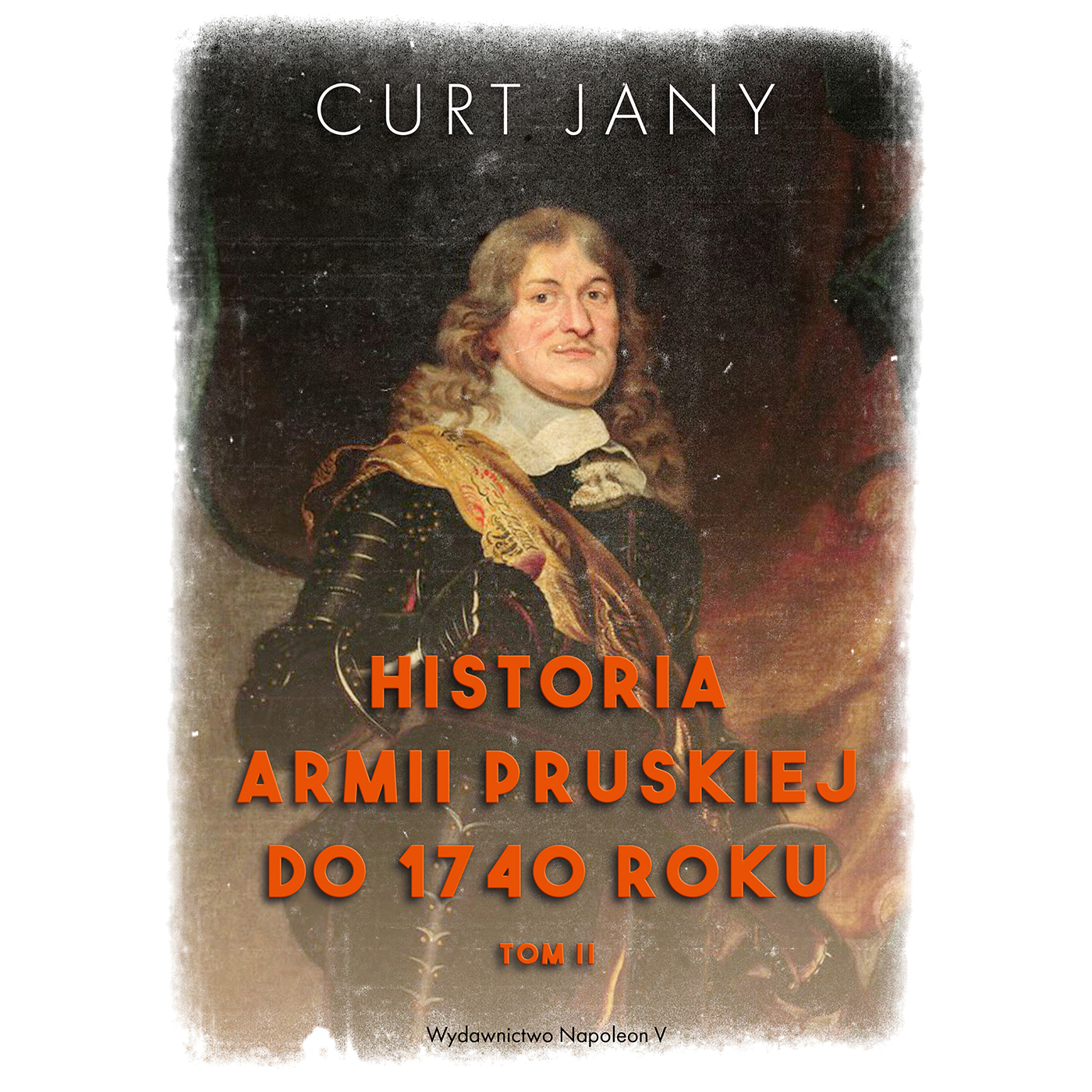 Historia armii pruskiej do 1740 roku. Tom II - Outlet