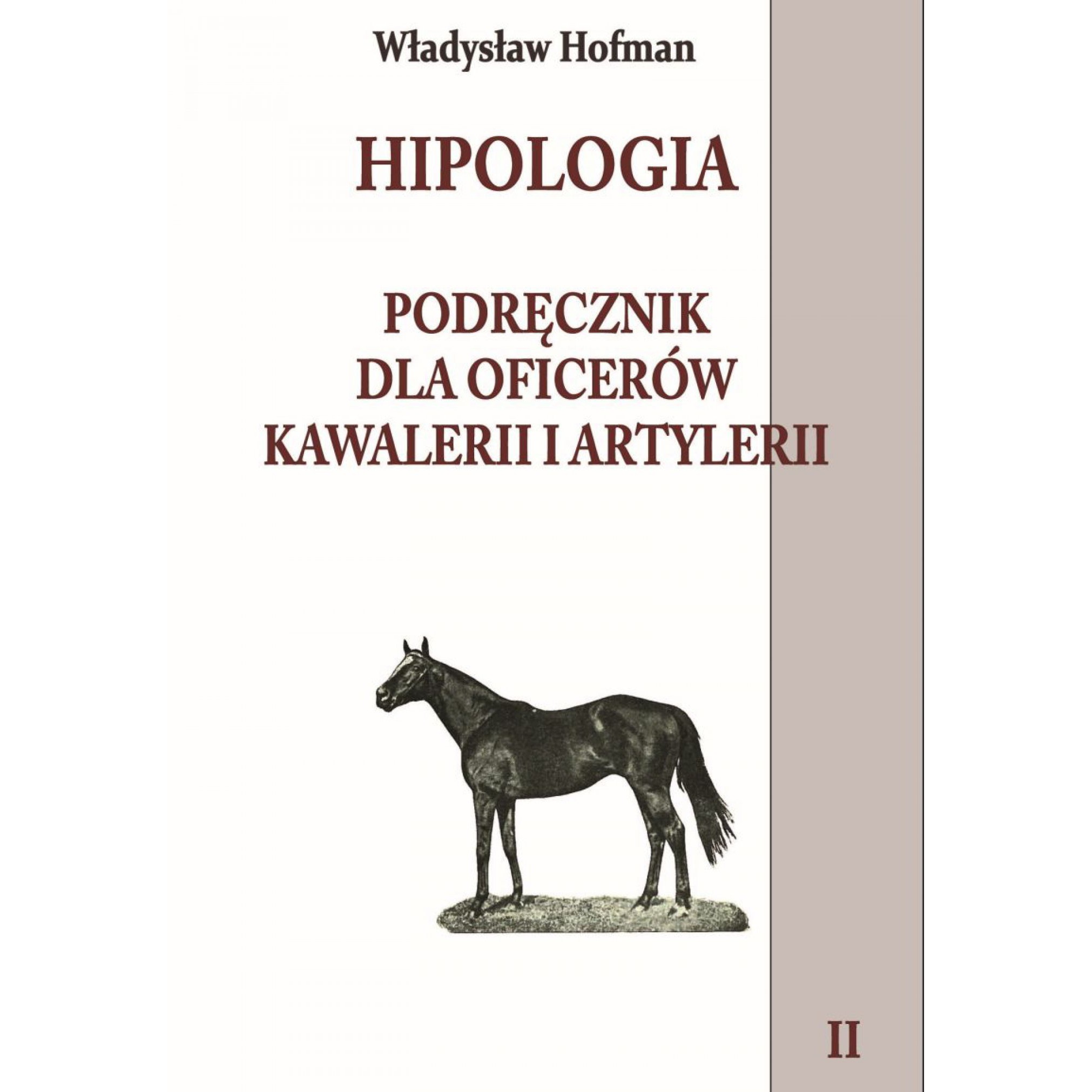 Hipologia Podręcznik dla oficerów kawalerii i artylerii tom II miękka
