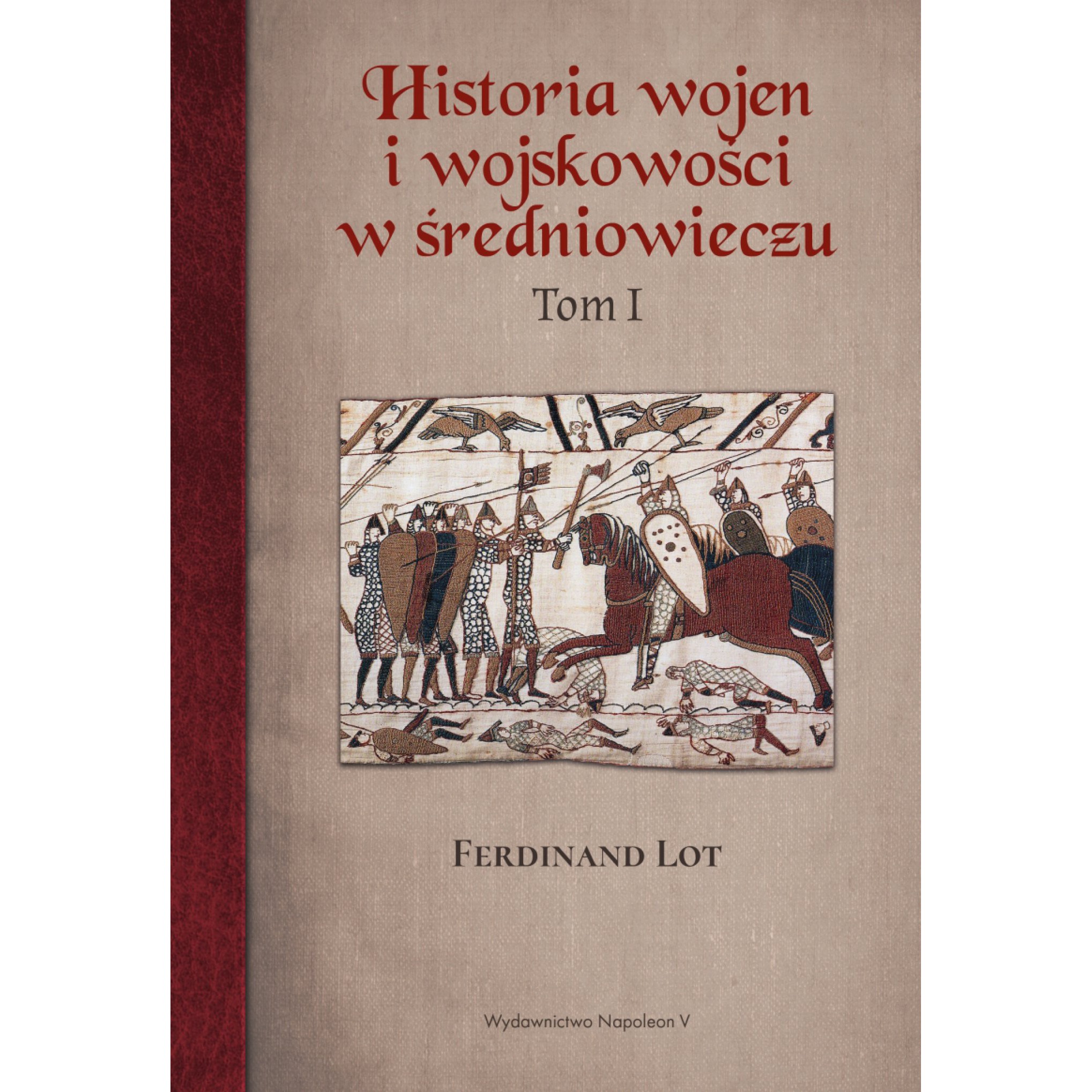 Historia wojen i wojskowości w średniowieczu tom I