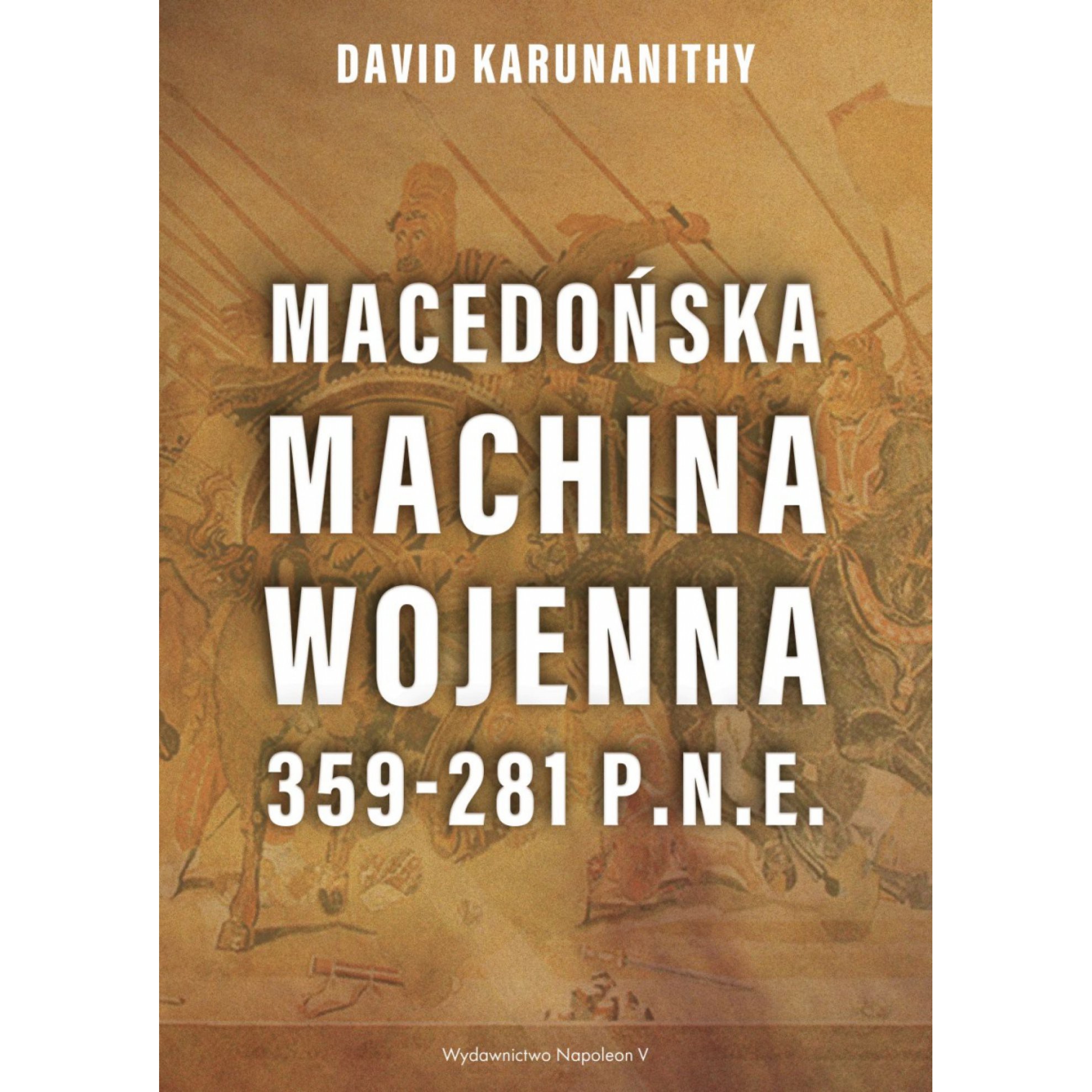 Macedońska machina wojenna 359-281 p.n.e.