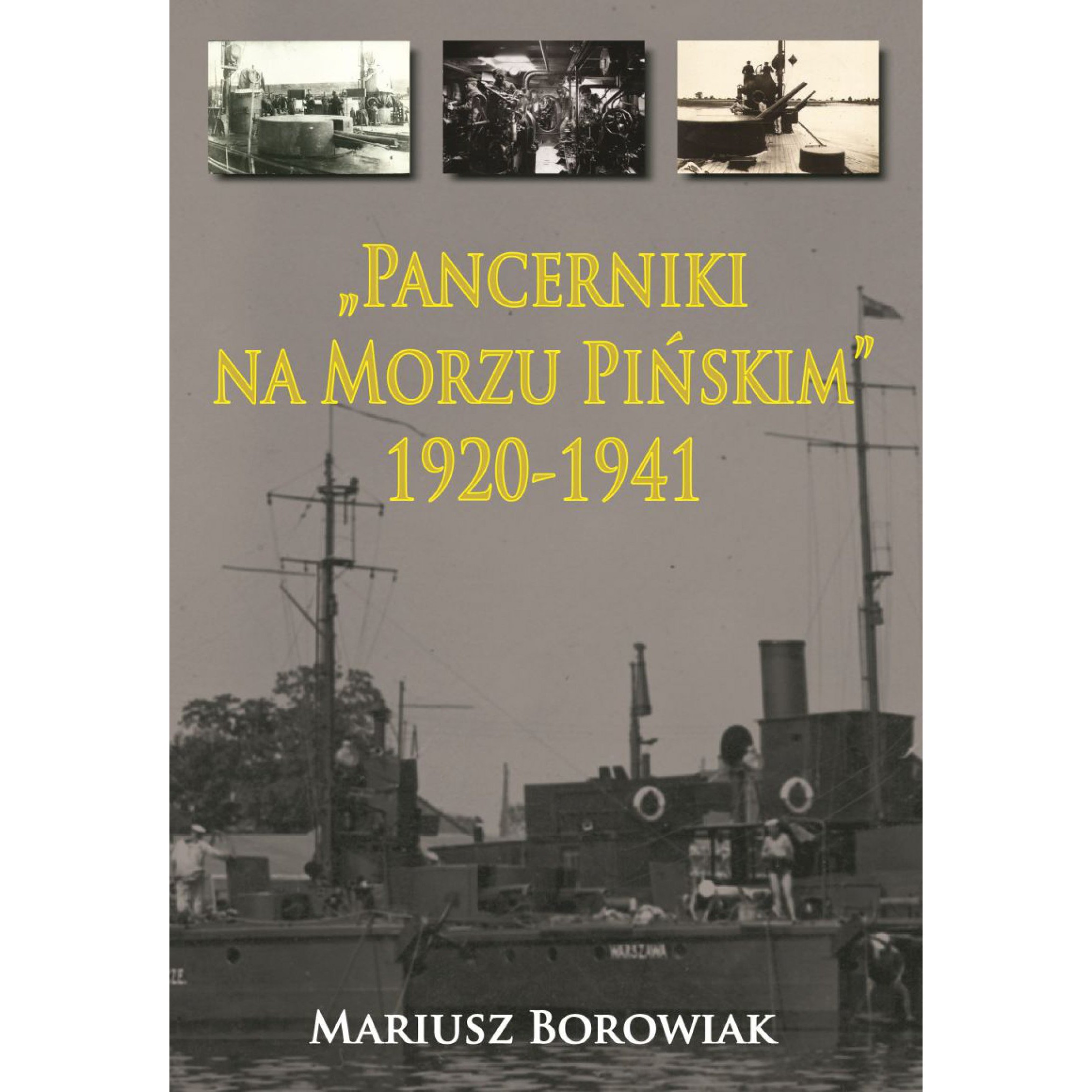 „Pancerniki na Morzu Pińskim” 1920-1941
