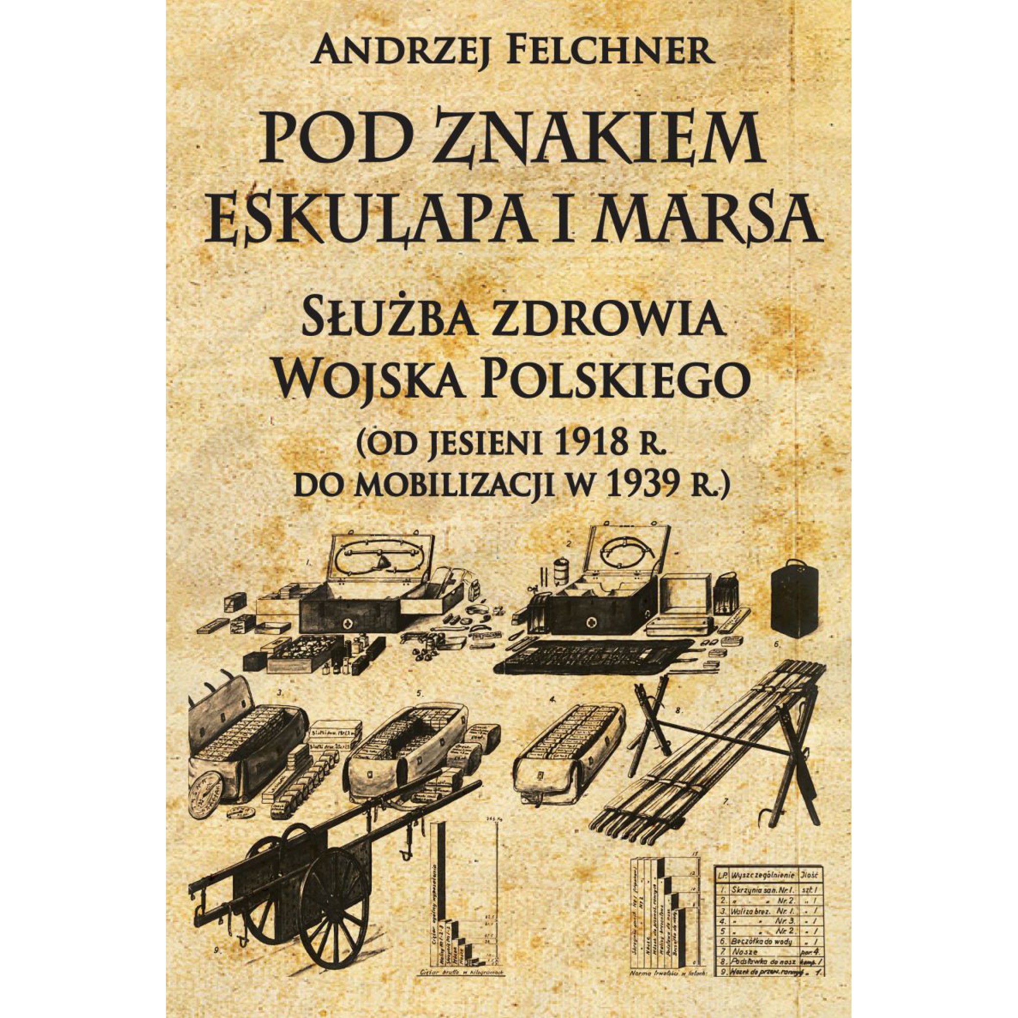 Pod znakiem Eskulapa i Marsa. Służba zdrowia Wojska Polskiego (od jesieni 1918 r. do mobilizacji w 1939 r.) outlet