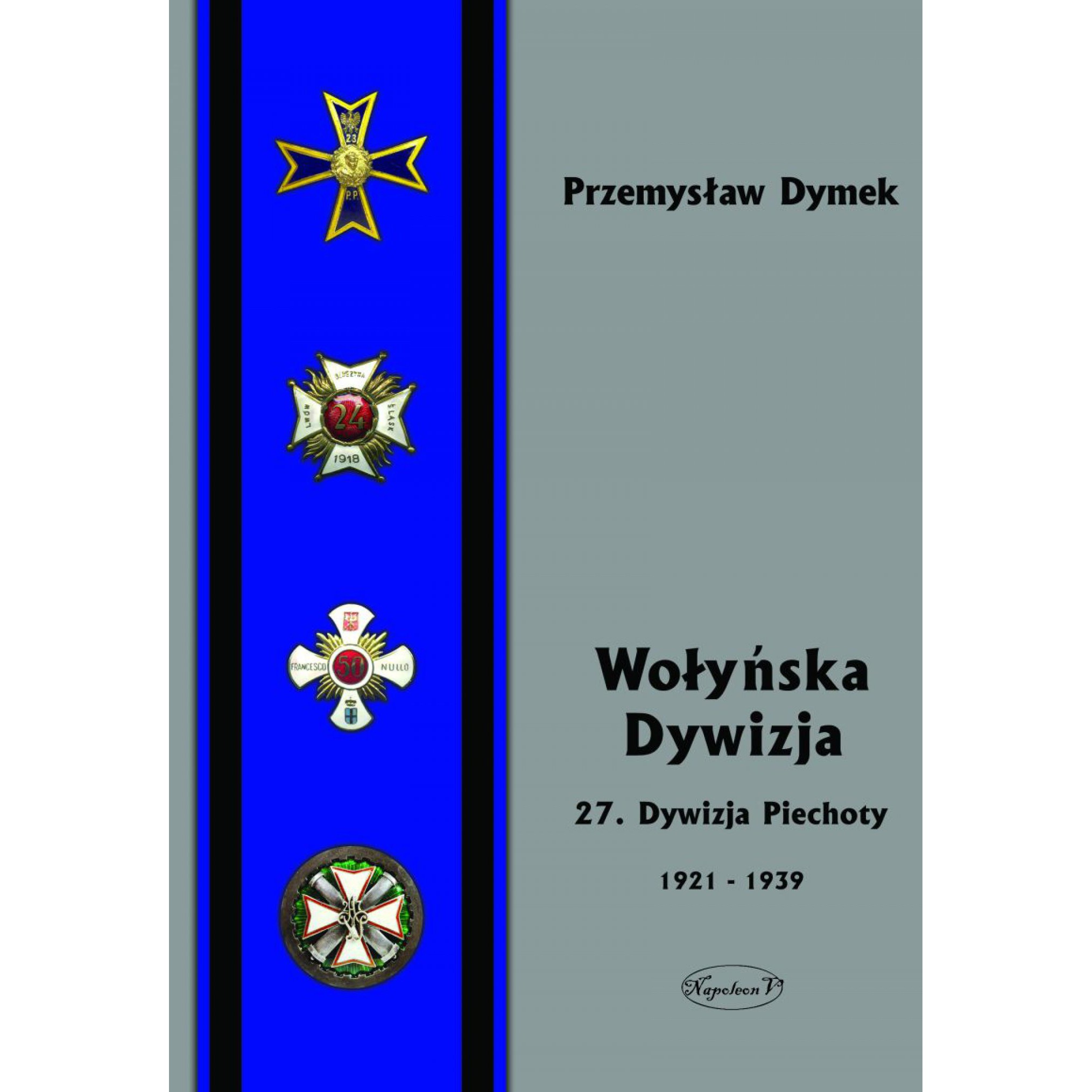 Wołyńska Dywizja. 27. Dywizja Piechoty w latach 1921-1939 outlet