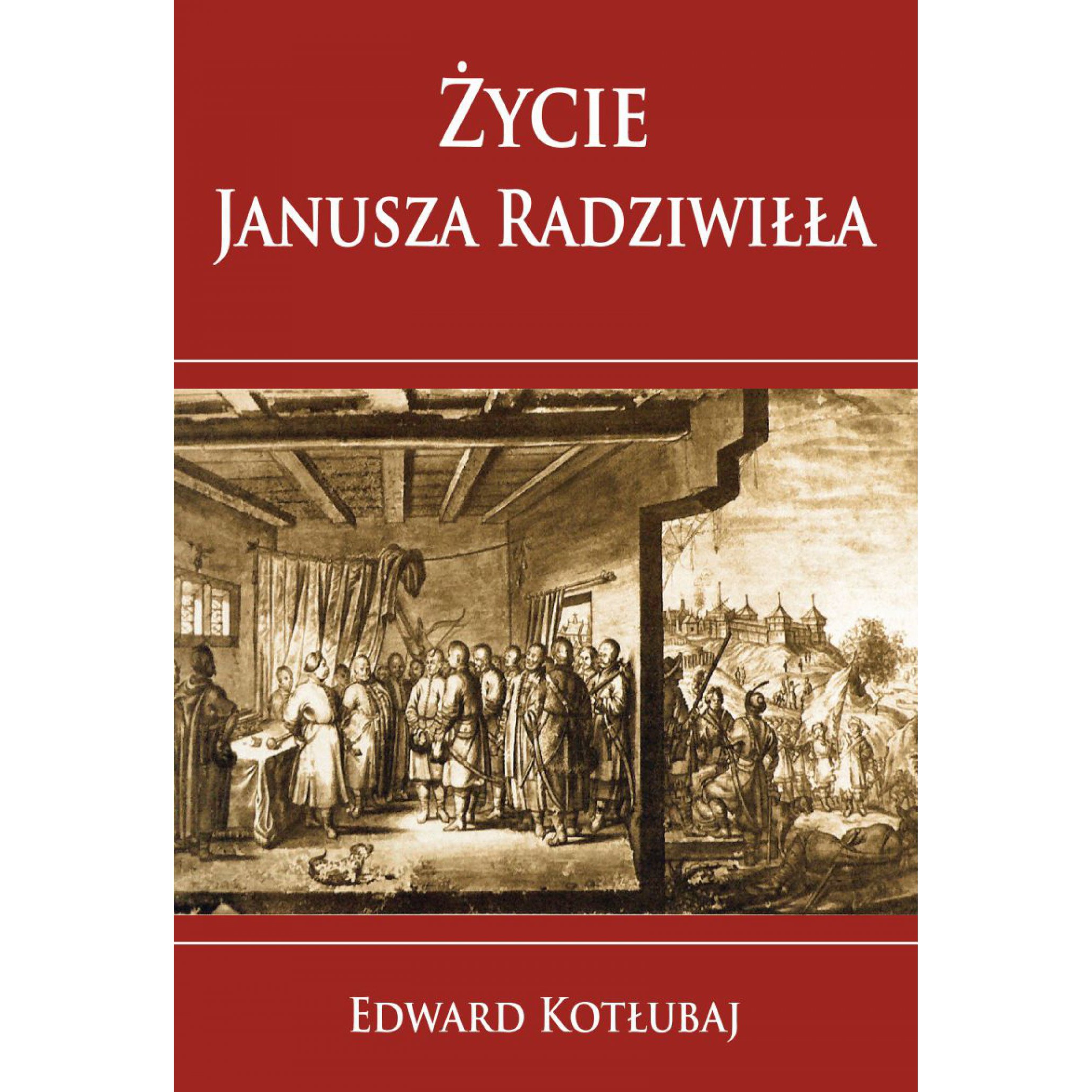 Życie Janusza Radziwiłła
