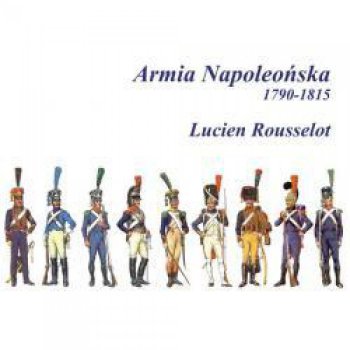 Armia Napoleońska 1790-1815 - Outlet