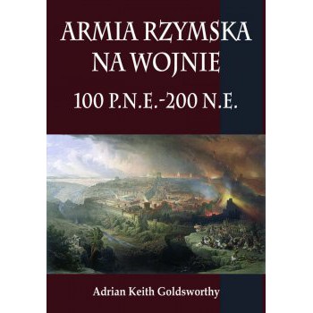 Armia rzymska na wojnie  100 p.n.e.-200 n.e. - Outlet