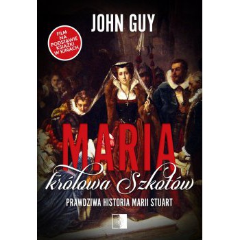 Maria królowa Szkotów. Prawdziwa historia Marii Stuart - Outlet