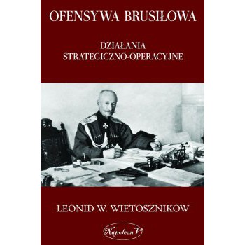 Ofensywa Brusiłowa. Działania strategiczno-operacyjne - Outlet