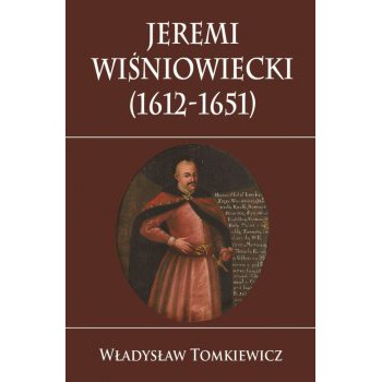 Jeremi Wiśniowiecki (1612-1651)