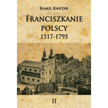 Franciszkanie polscy T.2 1517-1795 - Outlet