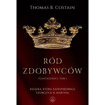 Plantageneci. Tom I Ród zdobywców - Outlet