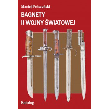 Bagnety II wojny światowej. Katalog