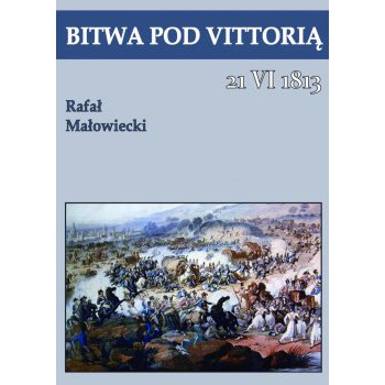 Bitwa pod Vittorią 21 VI 1813