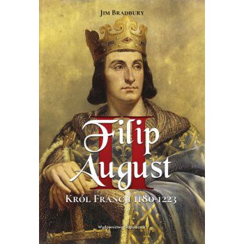 Filip II August. Król Francji 1180-1223