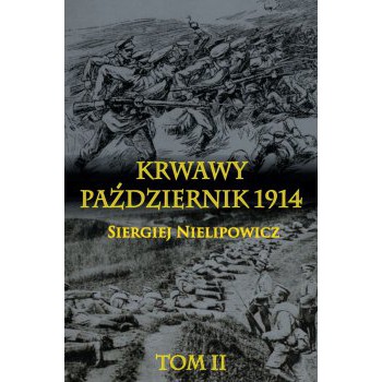 Krwawy październik 1914 tom II