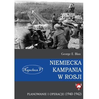 Niemiecka kampania w Rosji. Planowanie i operacje