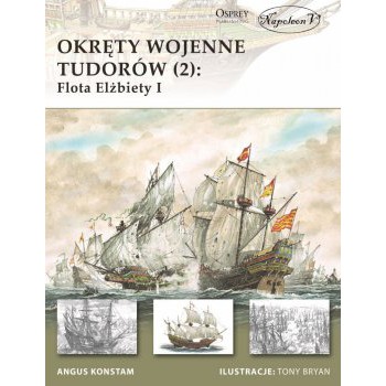 Okręty wojenne Tudorów (2): Flota Elżbiety I outlet