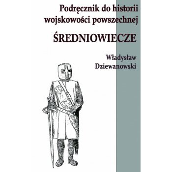 Podręcznik historii wojskowości średniowiecze