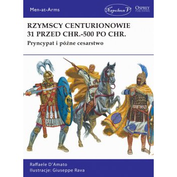 Rzymscy centurionowie 31 przed Chr.-500 po Chr.