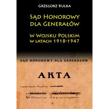 Sąd Honorowy dla Generałów w Wojsku Polskim w latach 1918-1947