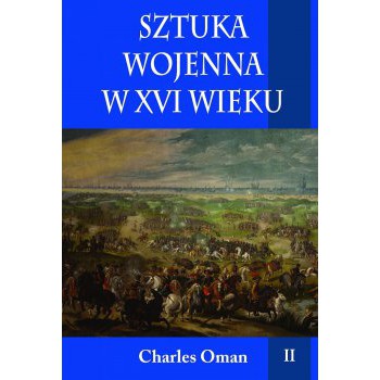 Sztuka wojenna w XVI wieku t.II