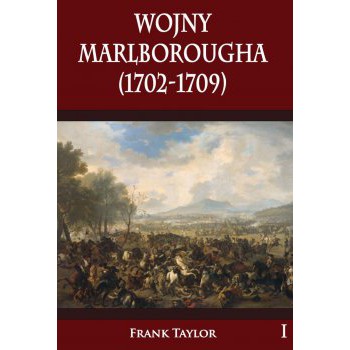 Wojny Marlborougha (1702-1709) Tom I
